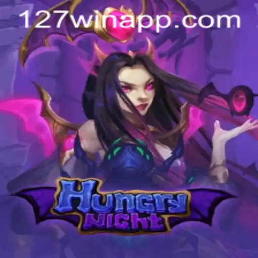 Exploring the Thrills of HungryNight: A Captivating Gaming Adventure with 127win.COM