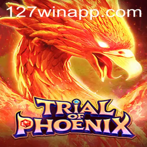 Unraveling the Exciting World of TrialofPhoenix at 127win.COM